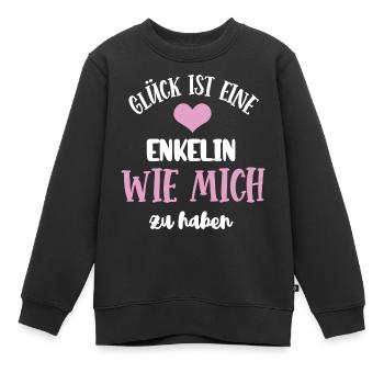 Glück Ist Eine Enkelin Wie Mich Zu Haben Enkelkind - Kinder Premium Organic Sweatshirt - Schwarz - Vorne - AI Model Kid Female (0cm)