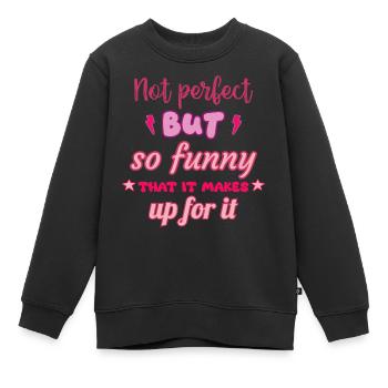 Pas parfait, mais assez amusant pour aimer - Sweat Premium enfant bio - noir - Devant - AI Model Kid Female (0cm)