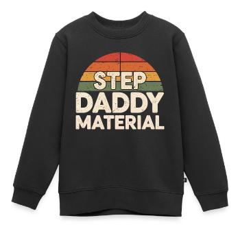 Step Daddy Material 18 - Kinder Premium Organic Sweatshirt - Schwarz - Vorne - AI Model Kid Female (0cm)
