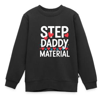 Step Daddy Material 15 - Kinder Premium Organic Sweatshirt - Schwarz - Vorne - AI Model Kid Female (0cm)