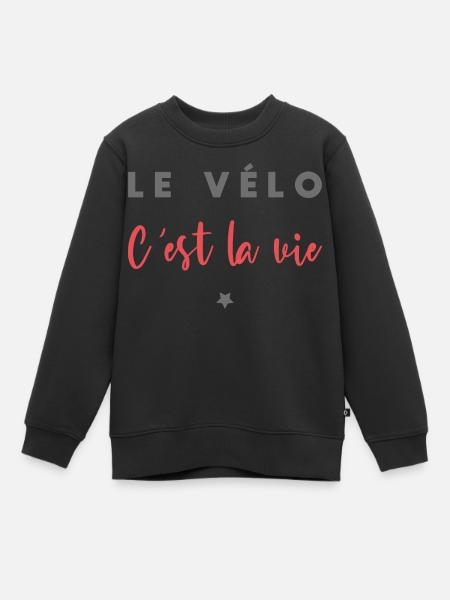 Le vélo c est la vie - Sweat Premium enfant bio - noir