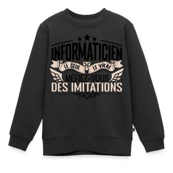 Informaticien cadeau Informaticien le vrai Informa - Sweat Premium enfant bio - noir - Devant - AI Model Kid Female (0cm)