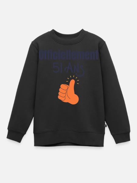 Officiellement 51 Ans - Sweat Premium enfant bio - noir