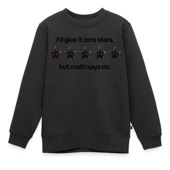 Zero Stars Math Comedy - Kinder Premium Organic Sweatshirt - Schwarz - Vorne - AI Model Kid Female (0cm)