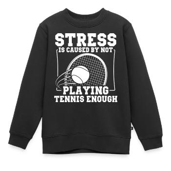 Stress is triggered by too little tennis - Kids Premium Organic Sweatshirt - black - Front - AI Model Kid Female (0cm)