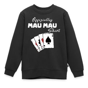 Mau Mau Offizielles Shirt - Kinder Premium Organic Sweatshirt - Schwarz - Vorne - AI Model Kid Female (0cm)
