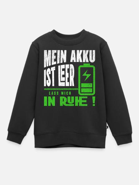 Ma batterie est vide - Laisse-moi tranquille - Sweat Premium enfant bio - noir