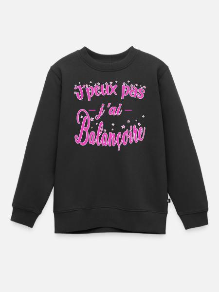 j peux pas j ai balancoire fille enfant cadeau - Sweat Premium enfant bio - noir