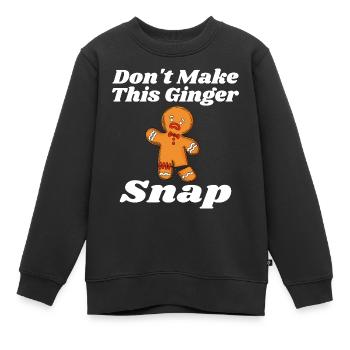Don't Make This Ginger Snap Redhead Gift Christmas - Sweat Premium enfant bio - noir - Devant - AI Model Kid Female (0cm)