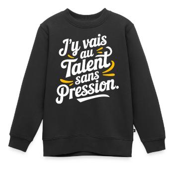 J'y vais au talent sans pression - Sweat Premium enfant bio - noir - Devant - AI Model Kid Female (0cm)