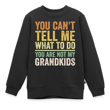 Ihr seid nicht meine Enkelkinder - Kinder Premium Organic Sweatshirt - Schwarz - Vorne - AI Model Kid Female (0cm)