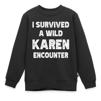 Karen Meme Karens Karen Quote Anti Karen - Kids Premium Organic Sweatshirt - black - Front - AI Model Kid Female (0cm)