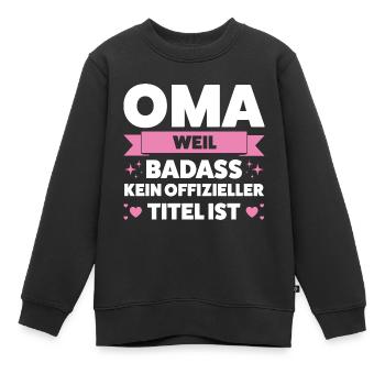 Oma Großmutter Großmütter Geschenk - Kinder Premium Organic Sweatshirt - Schwarz - Vorne - AI Model Kid Female (0cm)