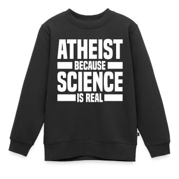 Atheismus Sprüche - Kinder Premium Organic Sweatshirt - Schwarz - Vorne - AI Model Kid Female (0cm)