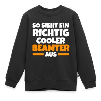 Beamter Beamte Staatsdiener Geschenk - Kinder Premium Organic Sweatshirt - Schwarz - Vorne - AI Model Kid Female (0cm)