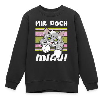 Lustiges Katzenmotiv mit Kater - "Mir doch MIAU" - Kinder Premium Organic Sweatshirt - Schwarz - Vorne - AI Model Kid Female (0cm)