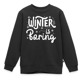 Winter is boring - Kids Premium Organic Sweatshirt - black - Front - AI Model Kid Female (0cm)