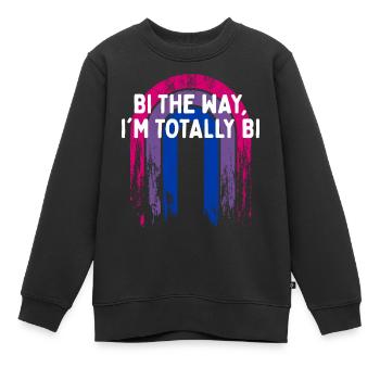 Bi the Way, I'm Totally Bi Bisexual LGBTQ Bi - Kinder Premium Organic Sweatshirt - Schwarz - Vorne - AI Model Kid Female (0cm)