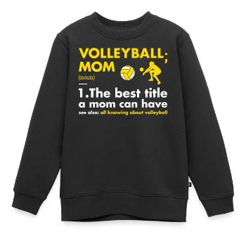 Sport Mom Definition Volleyball - Kids Premium Organic Sweatshirt - black - Front - AI Model Kid Female (0cm)