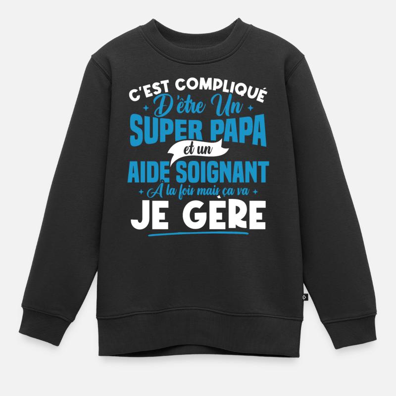 Un super papa et un aide soignant - Sweat Premium enfant bio - noir