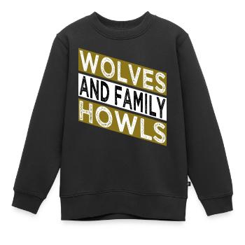 family traditions funny sayings gray wolves - Kinder Premium Organic Sweatshirt - Schwarz - Vorne - AI Model Kid Female (0cm)