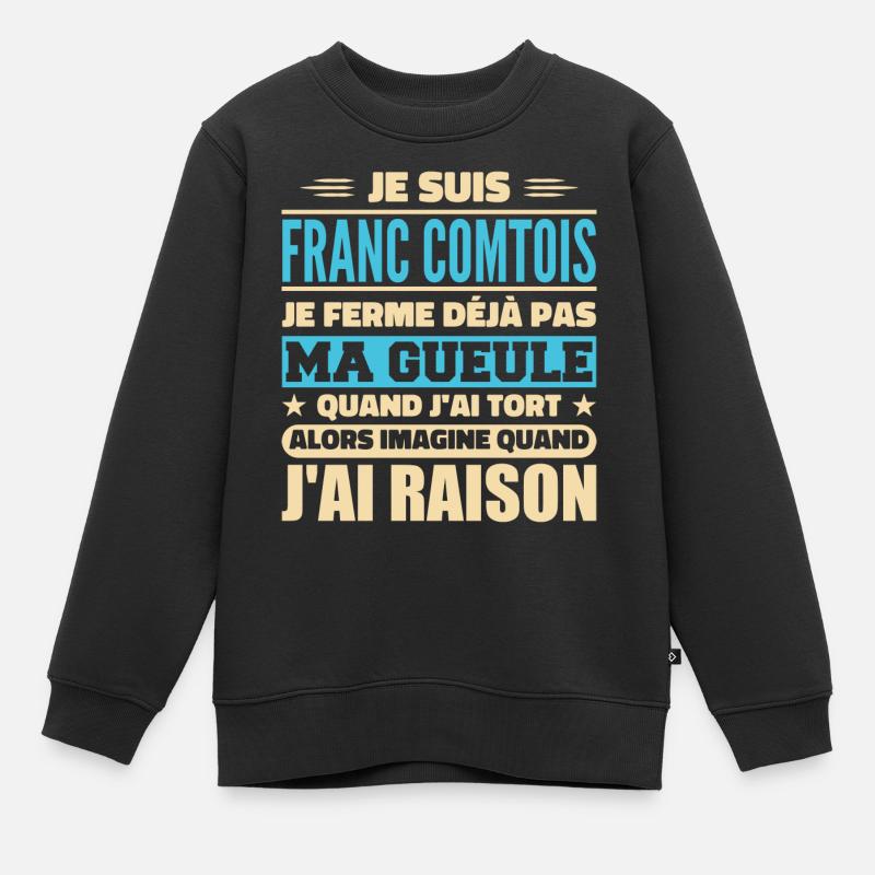 Franc comtois je ferme pas ma gueule franche comté - Sweat Premium enfant bio - noir