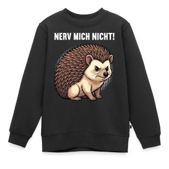 Nerv Mich Nicht Igel Igelliebhaber Igelfan Stachel - Kinder Premium Organic Sweatshirt - Schwarz - Vorne - AI Model Kid Female (0cm)