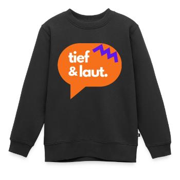 tief & laut - Kinder Premium Organic Sweatshirt - Schwarz - Vorne - AI Model Kid Female (0cm)