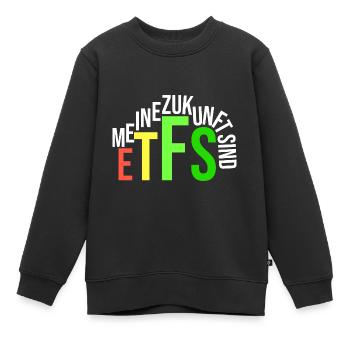 meine Zukunft sind ETFs - Kinder Premium Organic Sweatshirt - Schwarz - Vorne - AI Model Kid Female (0cm)