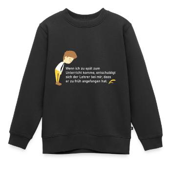 Wenn ich zu spät zum Unterricht - Kinder Premium Organic Sweatshirt - Schwarz - Vorne - AI Model Kid Female (0cm)