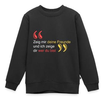 Zeig mir deine Freunde - Kinder Premium Organic Sweatshirt - Schwarz - Vorne - AI Model Kid Female (0cm)