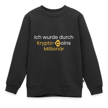 Durch Krypto-Coins Millionär - Kinder Premium Organic Sweatshirt - Schwarz - Vorne - AI Model Kid Female (0cm)