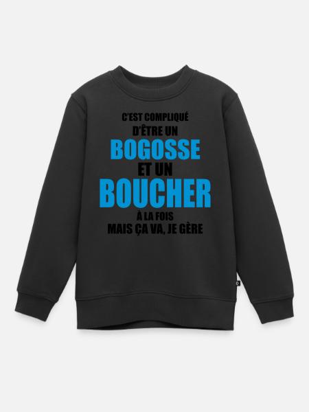 c'est compliqué d'être un bogosse et un boucher - Sweat Premium enfant bio - noir