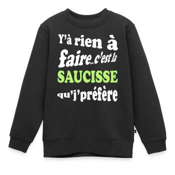 Y'a rien à faire c'est la saucisse que je préfère - Sweat Premium enfant bio - noir - Devant - AI Model Kid Female (0cm)