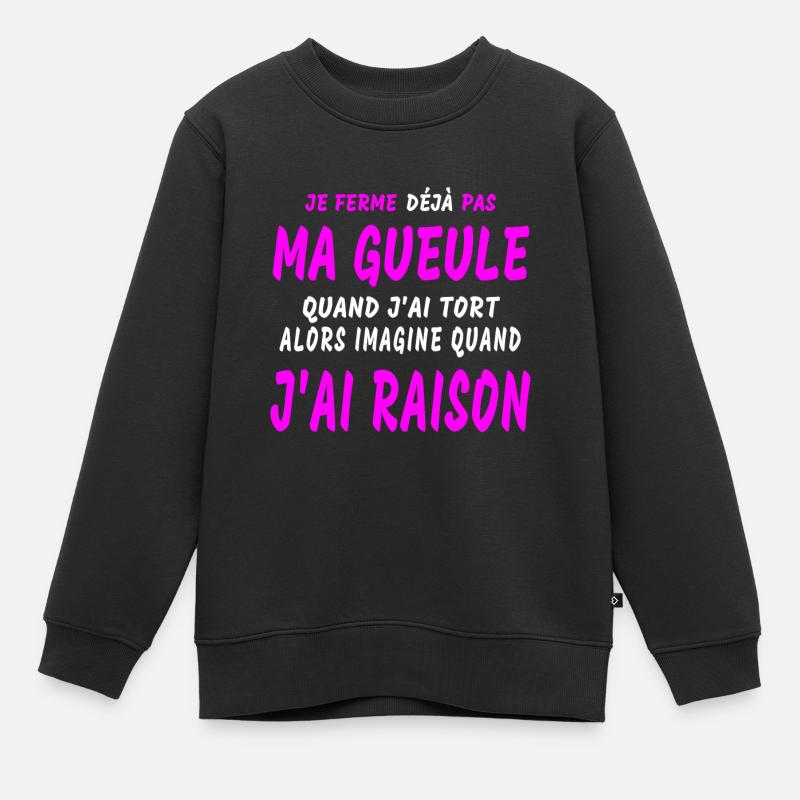 J'AI RAISON - Sweat Premium enfant bio - noir
