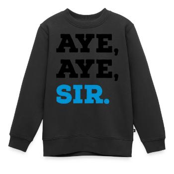Aye Aye Sir - Kinder Premium Organic Sweatshirt - Schwarz - Vorne - AI Model Kid Female (0cm)