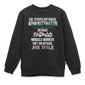 SQL Server Database Administrator - SQL Server - Kids Premium Organic Sweatshirt - black - Front - AI Model Kid Female (0cm)