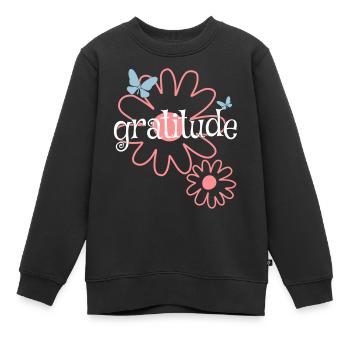 Motivatierende Sprüche Schöner Spruch Dankbarkeit - Kinder Premium Organic Sweatshirt - Schwarz - Vorne - AI Model Kid Female (0cm)