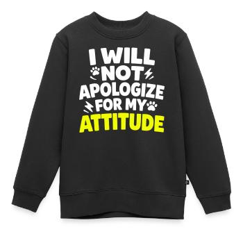 Je ne m’excuserai pas pour mon attitude, Spruch - Sweat Premium enfant bio - noir - Devant - AI Model Kid Female (0cm)