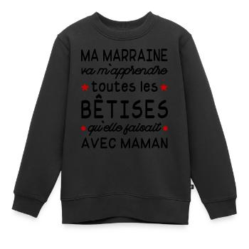 marraine va m'apprendre les bêtises avec maman - Sweat Premium enfant bio - noir - Devant - AI Model Kid Female (0cm)