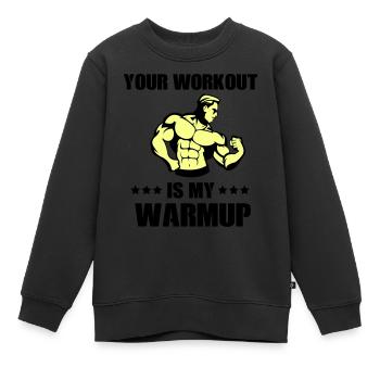 Your workout my warmup - Sweat Premium enfant bio - noir - Devant - AI Model Kid Female (0cm)