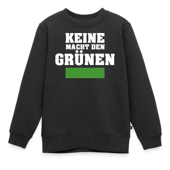 Anti Grüne Gegen die Grünen Keine Macht den Grünen - Kinder Premium Organic Sweatshirt - Schwarz - Vorne - AI Model Kid Female (0cm)