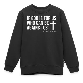Dieu pour nous croise Romains 8:31 - Sweat Premium enfant bio - noir - Devant - AI Model Kid Female (0cm)