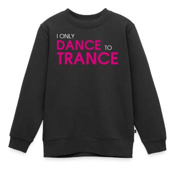 I Only Dance To Trance (pink) - Kids Premium Organic Sweatshirt - black - Front - AI Model Kid Female (0cm)