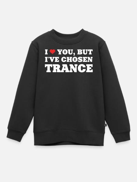 Je t’aime mais j’ai choisi la transe ! - Chemise Rave - Sweat Premium enfant bio - noir