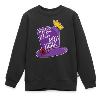 Nous sommes tous fous ici - Mad Hatter Top Hat - Sweat Premium enfant bio - noir - Devant - AI Model Kid Female (0cm)