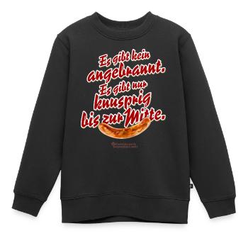 Grillen T-Shirt Spruch Knusprig bis zur Mitte - Kinder Premium Organic Sweatshirt - Schwarz - Vorne - AI Model Kid Female (0cm)