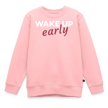 Wake up early - Kids Premium Organic Sweatshirt - rose - Front - AI Model Kid Female (0cm)