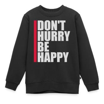 dont hurry be happy - Kinder Premium Organic Sweatshirt - Schwarz - Vorne - AI Model Kid Female (0cm)