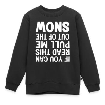 Wenn Sie das lesen können, ziehen Sie mich aus dem Schnee - Kinder Premium Organic Sweatshirt - Schwarz - Vorne - AI Model Kid Female (0cm)
